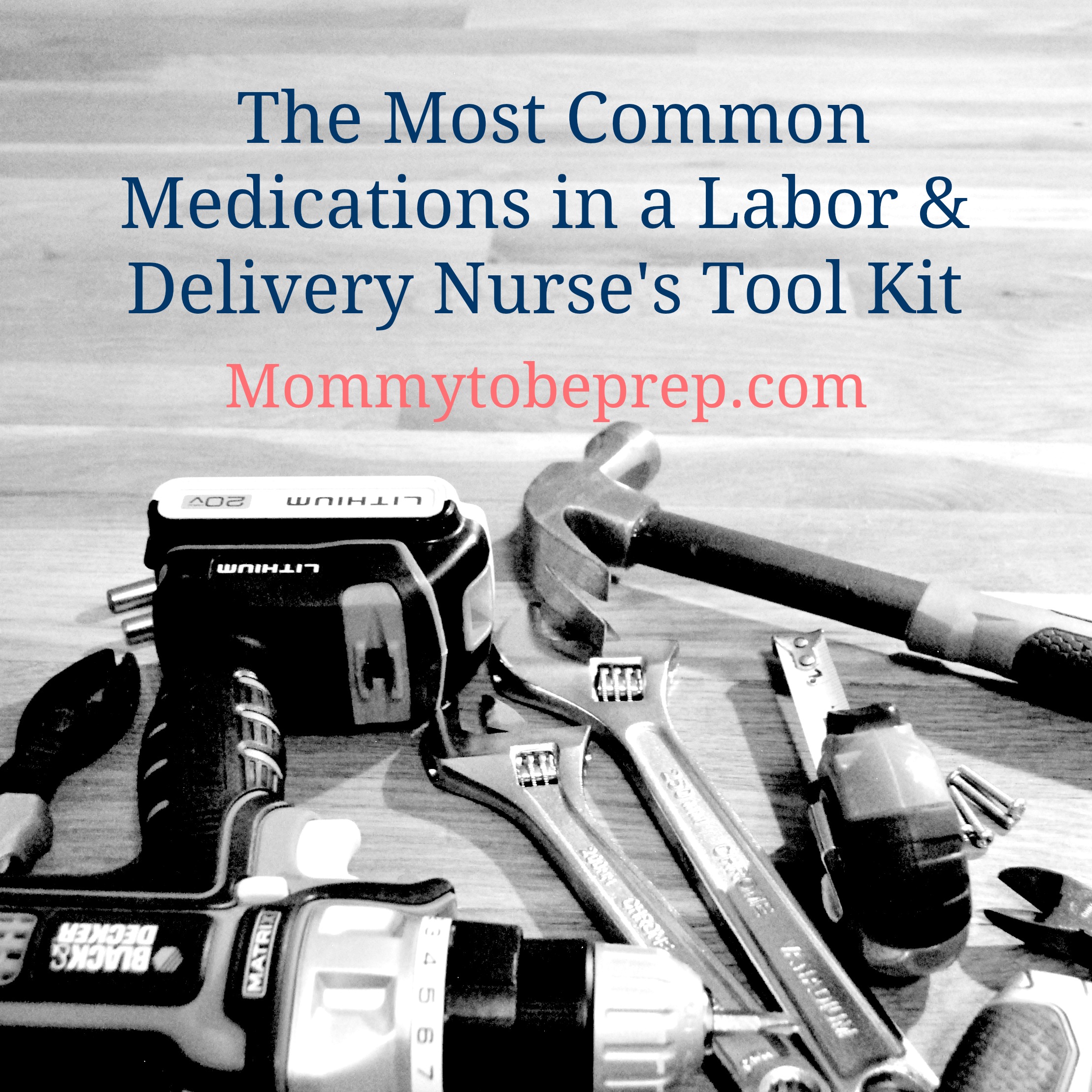 The Most Common Medications in Labor & Delivery