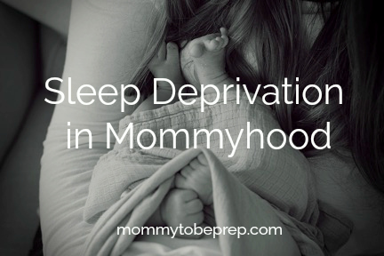 Sleep Deprivation in Mommyhood